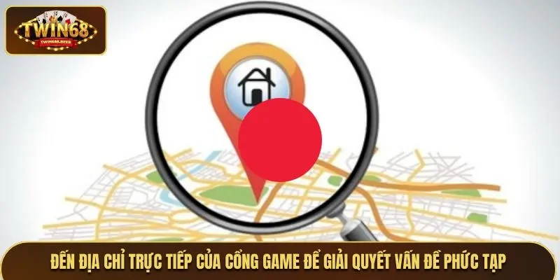 Đến trực tiếp địa chỉ cổng game để giải quyết các vấn đề phức tạp